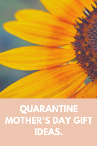 quarantine-mothers-day-ideas