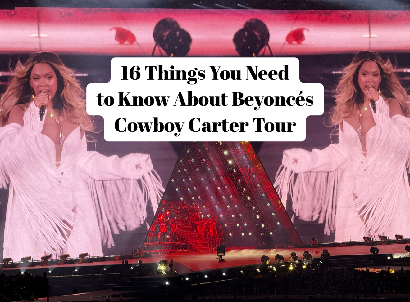YEEHAW! 16 Things You NEED to Know About the Beyoncé Cowboy Carter Concert Experience (It’s Beyond Next Level!)
