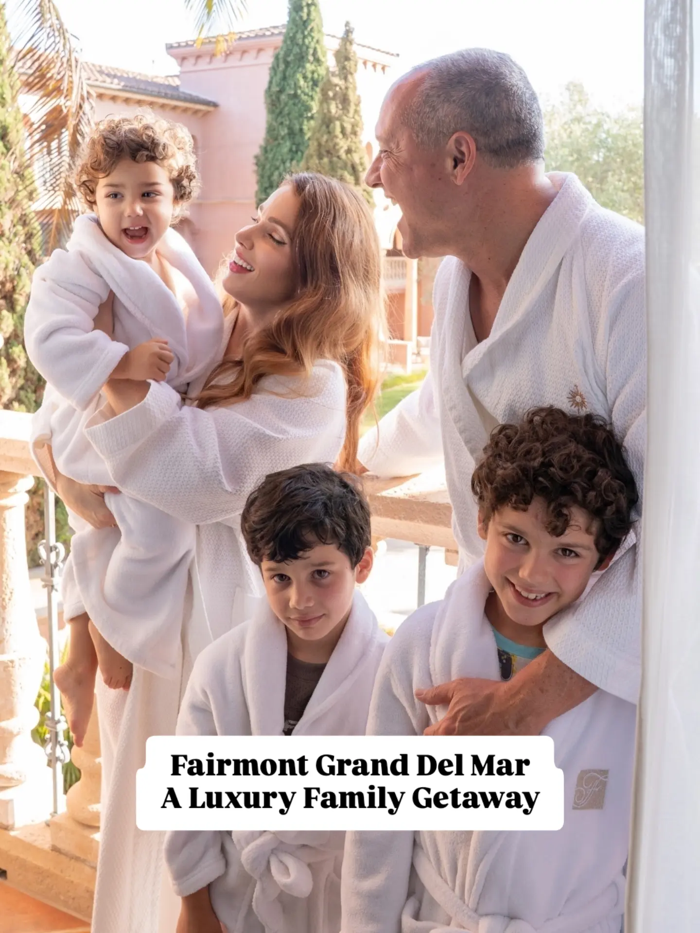 The Ultimate SoCal Family Getaway: Fairmont Grand Del Mar